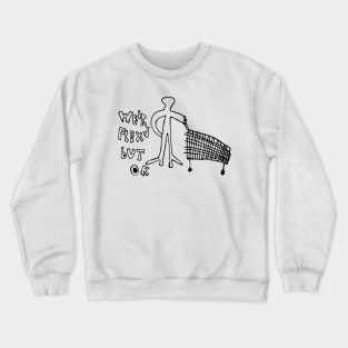 Weird flex but ok graffiti Crewneck Sweatshirt